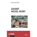 Suivant Michel Henry