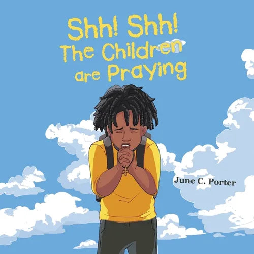 Shh! Shh! The Children are Praying