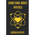 something about physics.