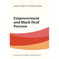 Empowerment and Black Deaf Persons: Volume 1