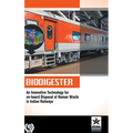Biodigester: An Innovative Technology for on-board Disposal of Human Waste in Indian Railways