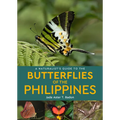 A Naturalist's Guide to the Butterflies of the Philippines