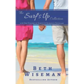 The Surf's Up Collection (4 in One Volume of Surf's Up Romance Novellas): A Tide Worth Turning, Message In A Bottle, The Shell Collector's Daughter, a