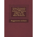 Ordini Permanenti Per Il Reggimento Siciliano Di Fanteria Leggiera, Nel Servizio Di Sua Maest Britannica