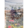 The Reluctant Guru Of Alphabet City