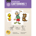 Drawing: Cartooning 1: Learn the Basics of Cartooning