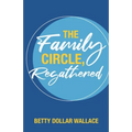 The Family Circle, Regathered