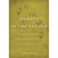 Demons in the Details: Demonic Discourse and Rabbinic Culture in Late Antique Babylonia