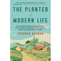 The Planter of Modern Life: How an Ohio Farm Boy Conquered Literary Paris, Fed the Lost Generation, and Sowed the Seeds of the Organic Food Moveme