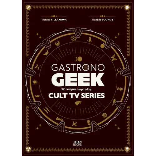 Gastronogeek Cult TV Cookbook