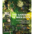 The Gardens of Mien Ruys: Strong Design, Lush Planting, and the Origins of the Modernist Garden