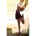 As The Days Go By: Step-by-Step Guide to a Healthier and Happier Life