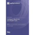 Intelligent Medicine and Health Care