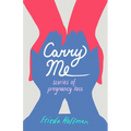 Carry Me: Stories of Pregnancy Loss