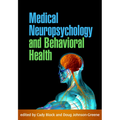 Medical Neuropsychology and Behavioral Health