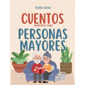 Cuentos divertidos para personas mayores: Breves, en letra grande, fáciles de Leer - Ideales para mantener la Memoria Activa y Estimular la mente