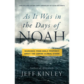 As It Was in the Days of Noah: Warnings from Bible Prophecy about the Coming Global Storm