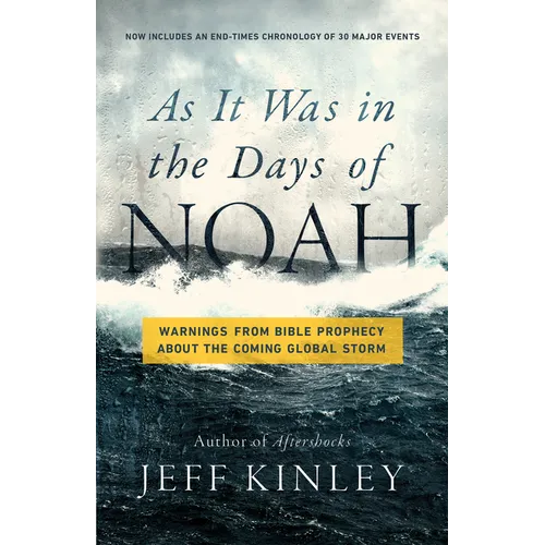 As It Was in the Days of Noah: Warnings from Bible Prophecy about the Coming Global Storm