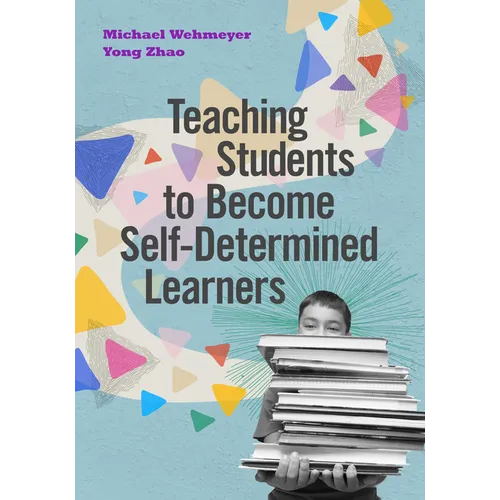 Teaching Students to Become Self-Determined Learners