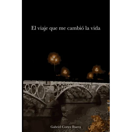 El viaje que me cambió la vida