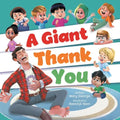 A Giant Thank You!: An Interactive and Fun Children's Picture Book About Manners for Kids Ages 3-7
