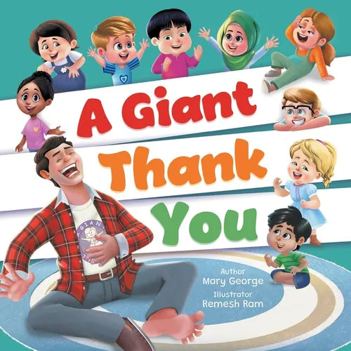 A Giant Thank You!: An Interactive and Fun Children's Picture Book About Manners for Kids Ages 3-7