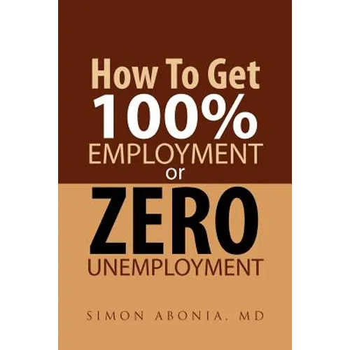 How to Get 100% Employment or Zero Unemployment