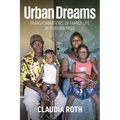 Urban Dreams: Transformations of Family Life in Burkina Faso