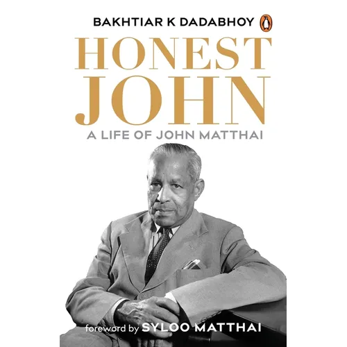 Honest John: A Life of John Matthai