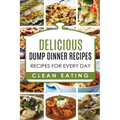 Dump Dinners: Dump Dinners Recipes, BOX SET, Dump Dinners Crock Pot, Dump Dinners Cookbook