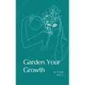 Garden Your Growth