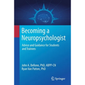 Becoming a Neuropsychologist: Advice and Guidance for Students and Trainees