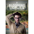 A Blooming Compendium: A College and Young Adult Years