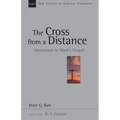 The Cross from a Distance: Atonement in Mark's Gospel Volume 18