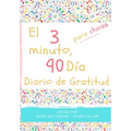 El diario de gratitud de 3 minutos y 90 días para niñas: Un diario de pensamiento positivo y gratitud para que los niñas promuevan la felicidad, la au