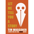 Let Me Tell You a Story