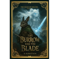 The Sagas of Vaelora, The Burrow and the Blade