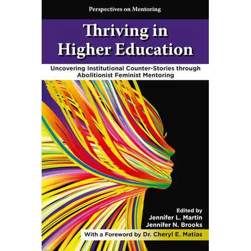 Thriving in Higher Education: Uncovering Institutional Counter-Stories Through Abolitionist Feminist Mentoring