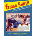 Going North: Memorabilia of Tourism in Alaska, Yukon, and Northern British Columbia