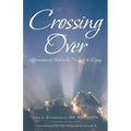 Crossing Over: Affirmations of Faith in the Midst of the Dying