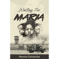 Waiting for Maria