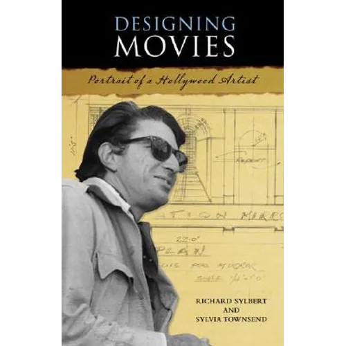 Designing Movies: Portrait of a Hollywood Artist