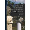 Fabianism and the Empire A Manifesto by the Fabian Society