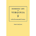 Domestic Life in Virginia in the Seventeenth Century