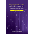 Integrating Geek Culture Into Therapeutic Practice: The Clinician's Guide to Geek Therapy 2nd Edition