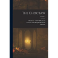 The Choctaw; Volume 1