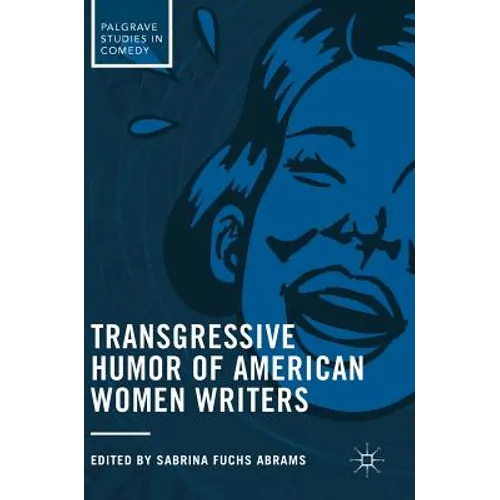 Transgressive Humor of American Women Writers