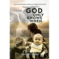 God Only Knows When