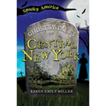 The Ghostly Tales of Central New York