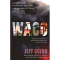 Waco: David Koresh, the Branch Davidians, and a Legacy of Rage.